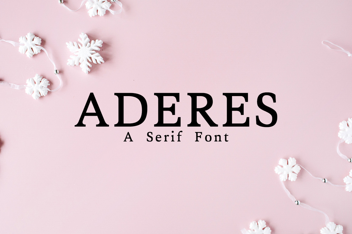 Aderes: A Clean and Minimal Serif Font for Modern Design